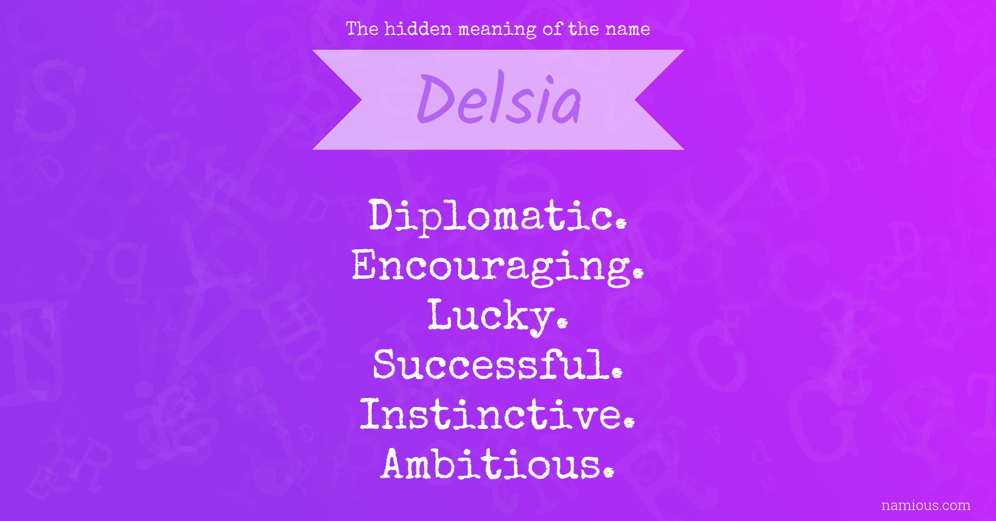 The hidden meaning of the name Delsia