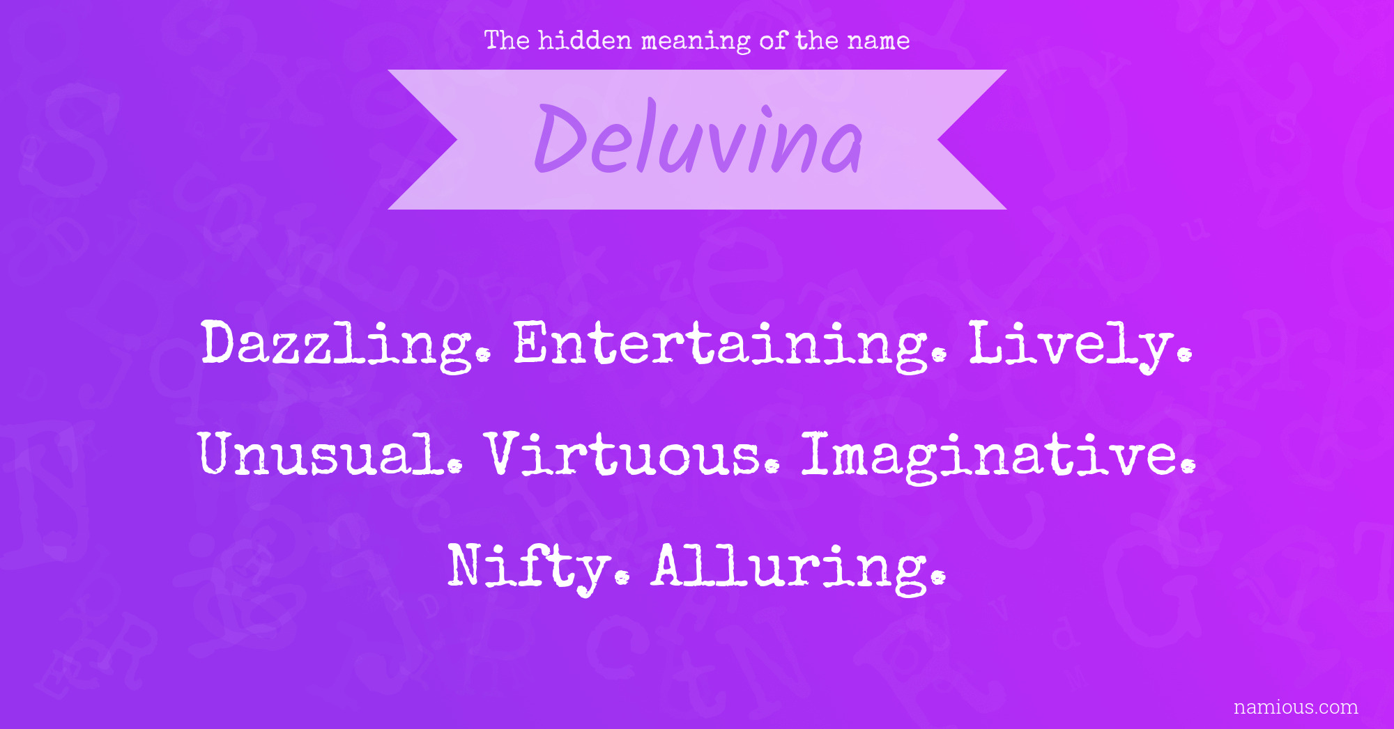 The hidden meaning of the name Deluvina