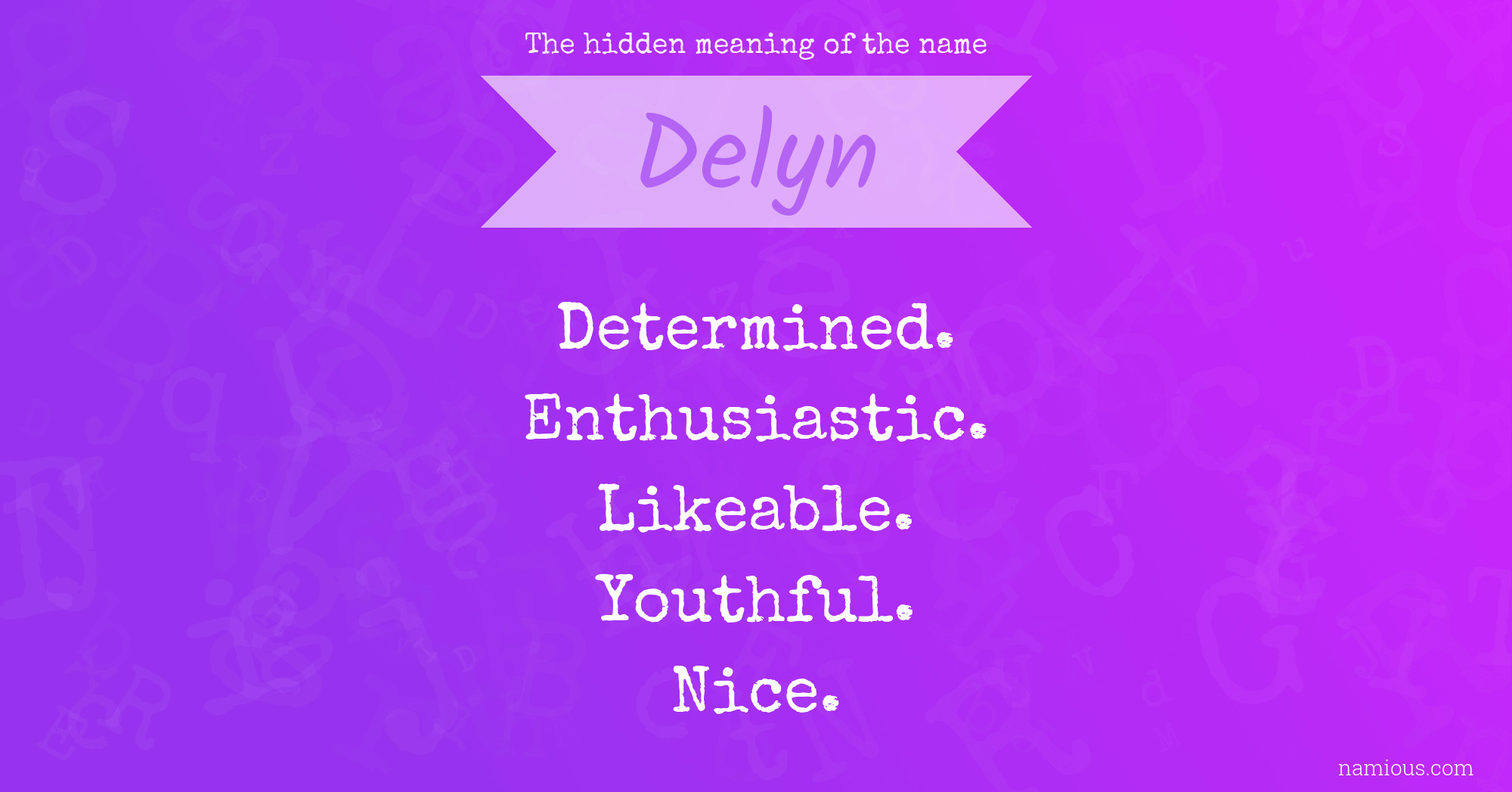 The hidden meaning of the name Delyn