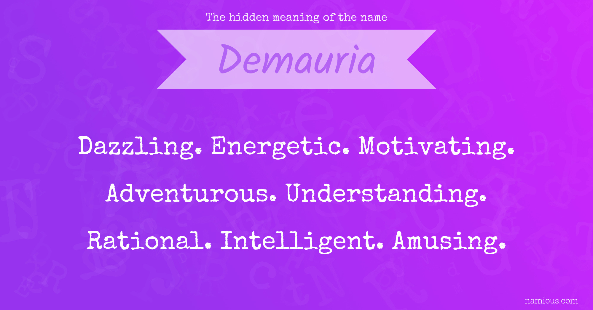 The hidden meaning of the name Demauria