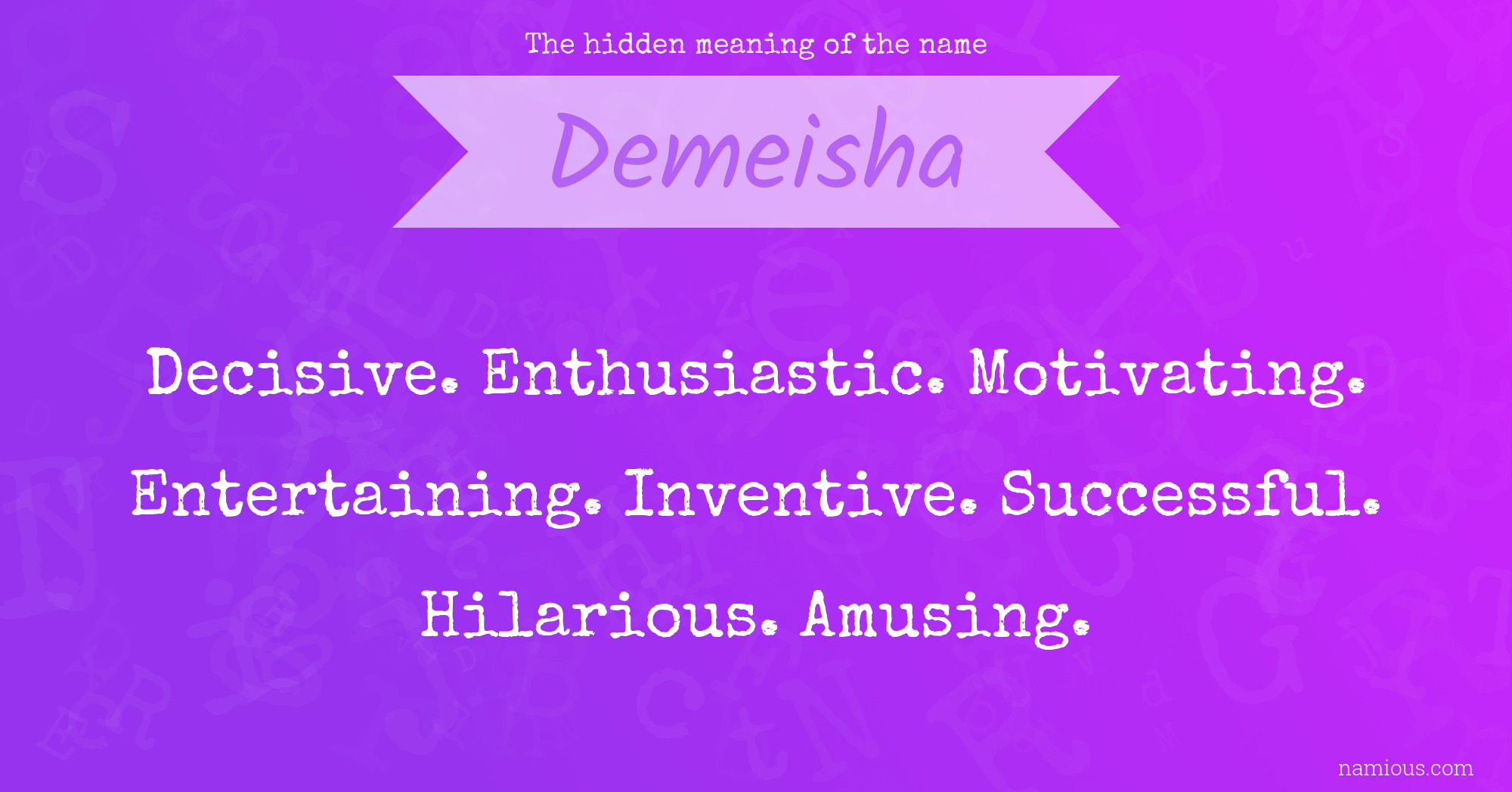 The hidden meaning of the name Demeisha