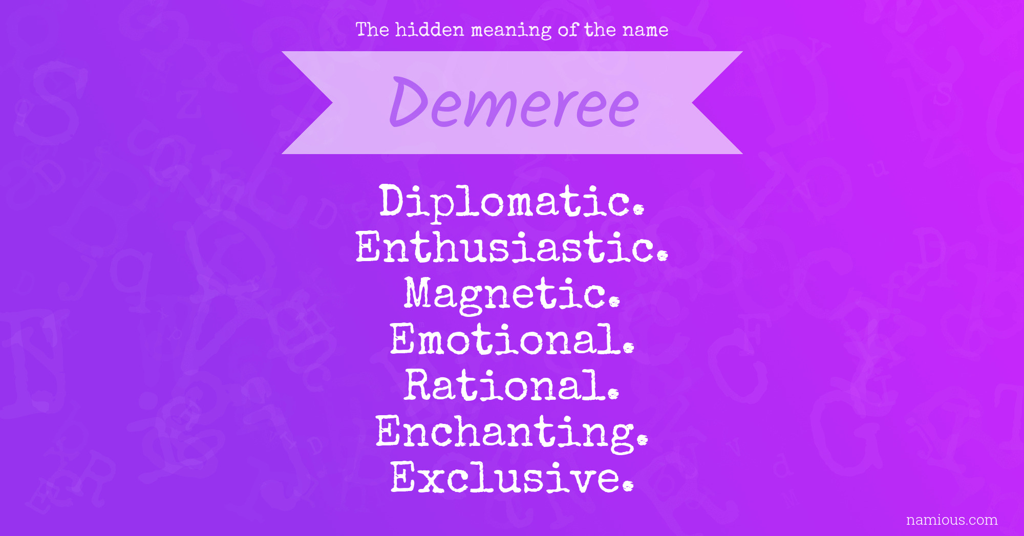 The hidden meaning of the name Demeree