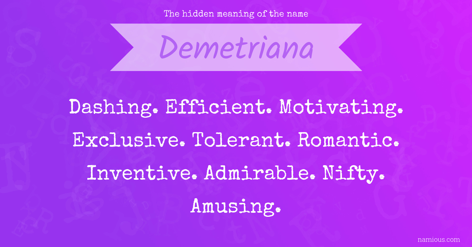 The hidden meaning of the name Demetriana