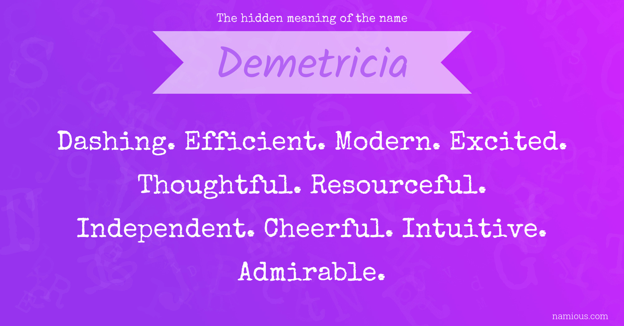 The hidden meaning of the name Demetricia