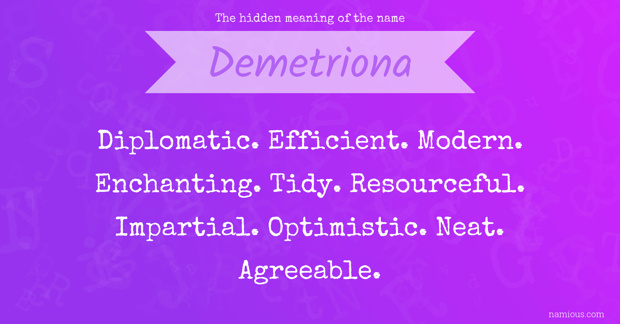 The hidden meaning of the name Demetriona