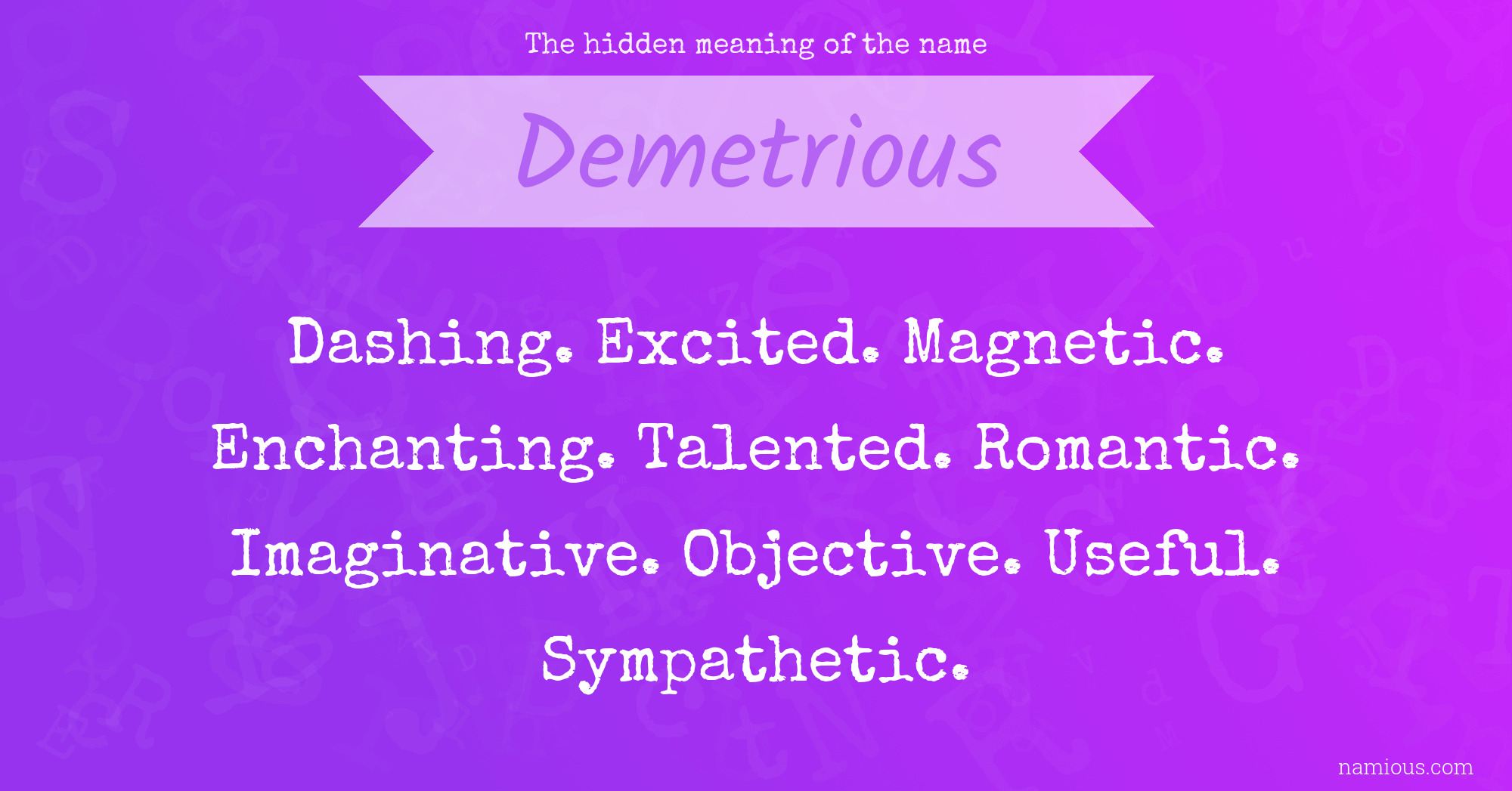 The hidden meaning of the name Demetrious