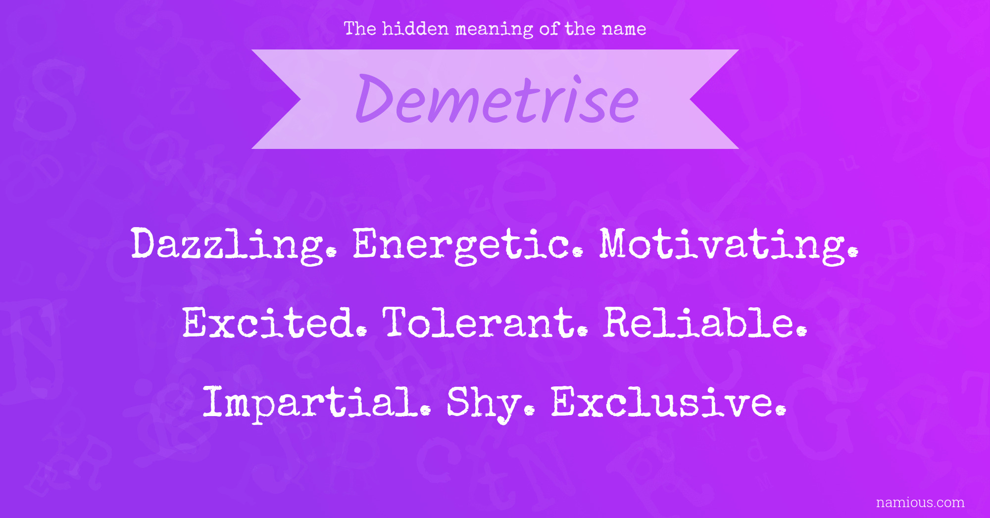 The hidden meaning of the name Demetrise