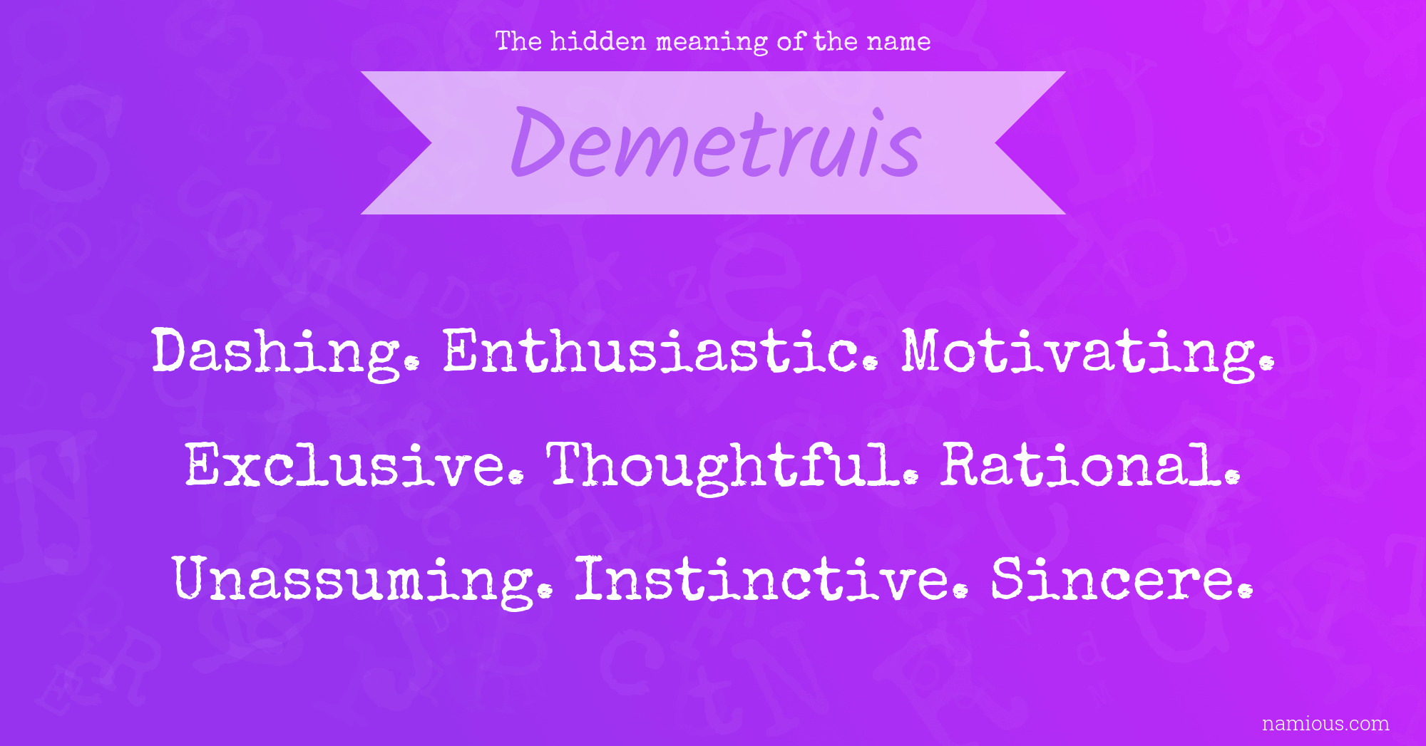 The hidden meaning of the name Demetruis