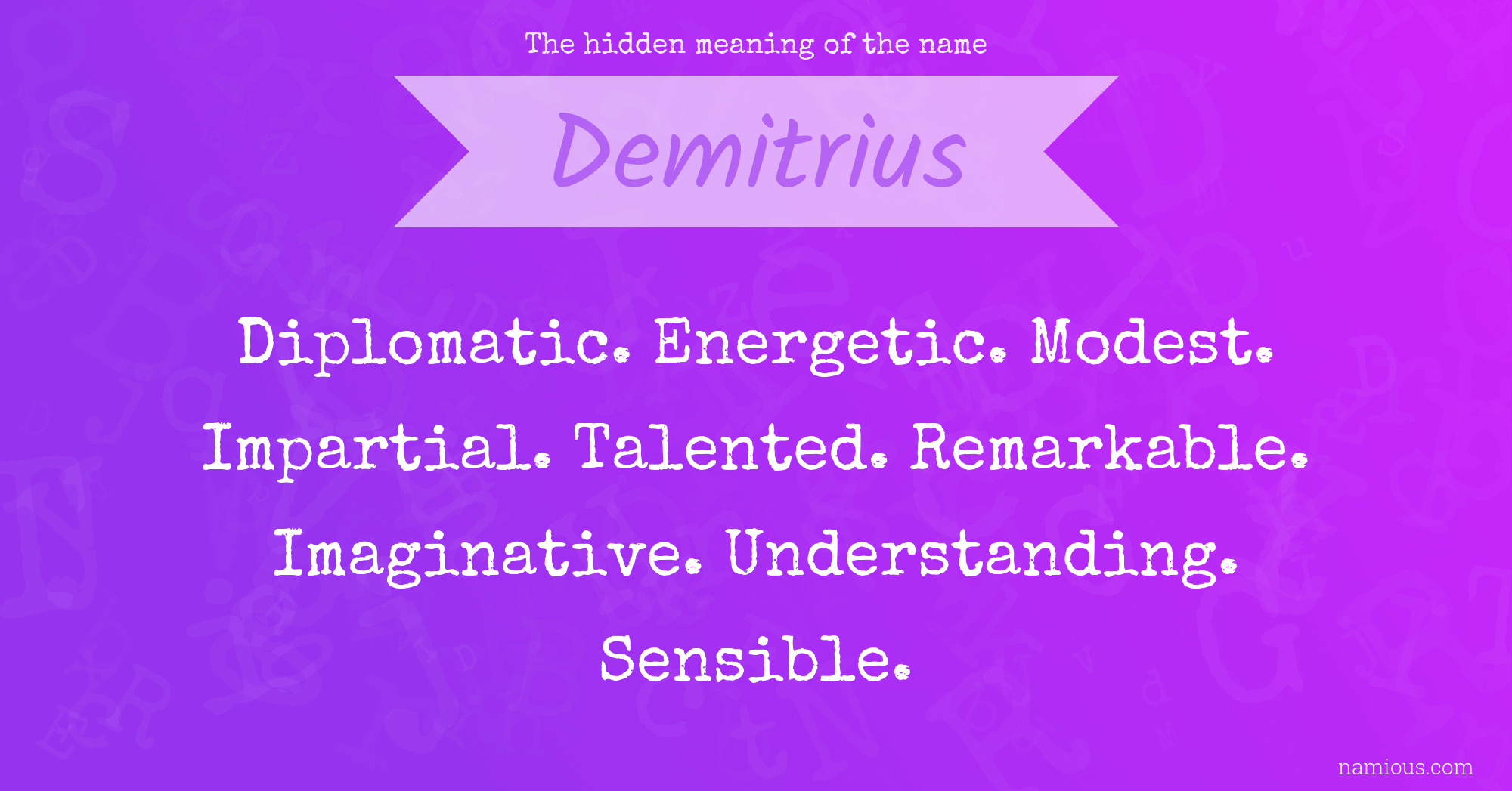 The hidden meaning of the name Demitrius