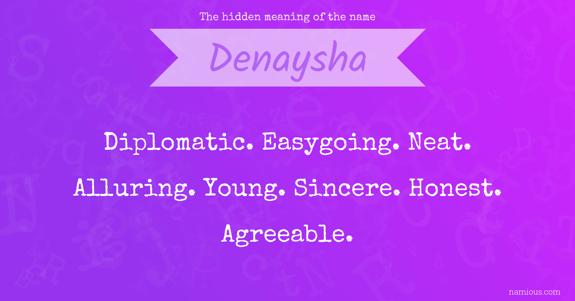 The hidden meaning of the name Denaysha