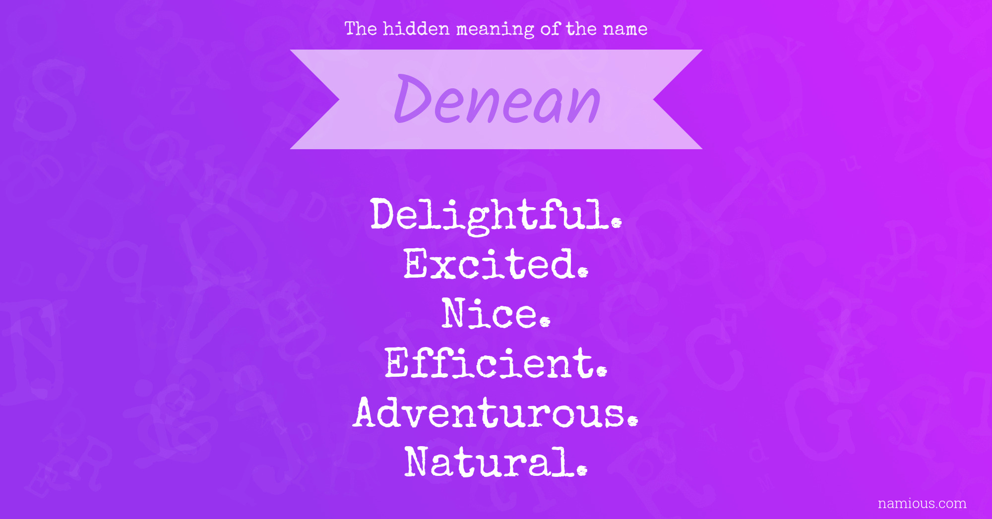 The hidden meaning of the name Denean