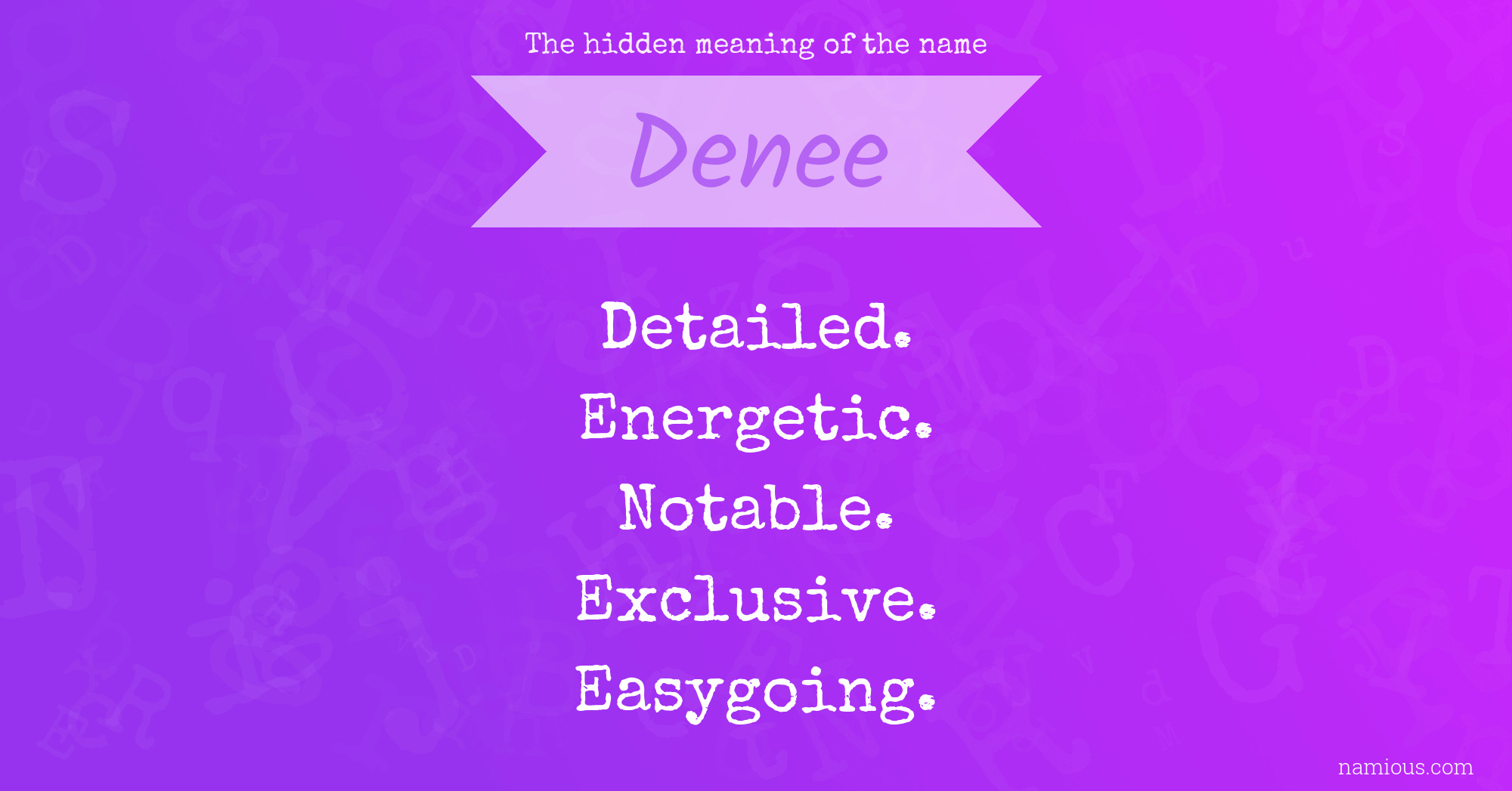 The hidden meaning of the name Denee