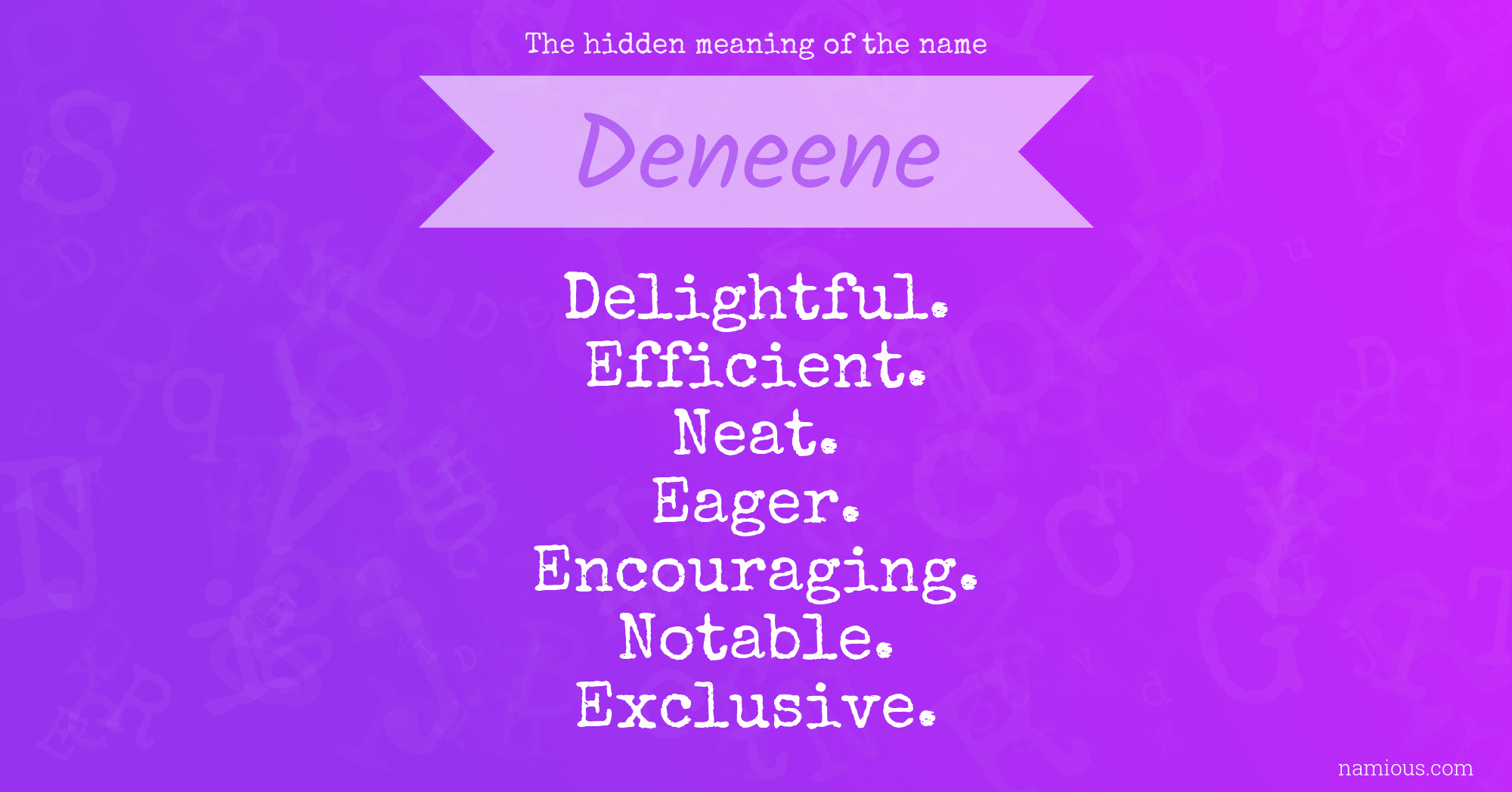 The hidden meaning of the name Deneene