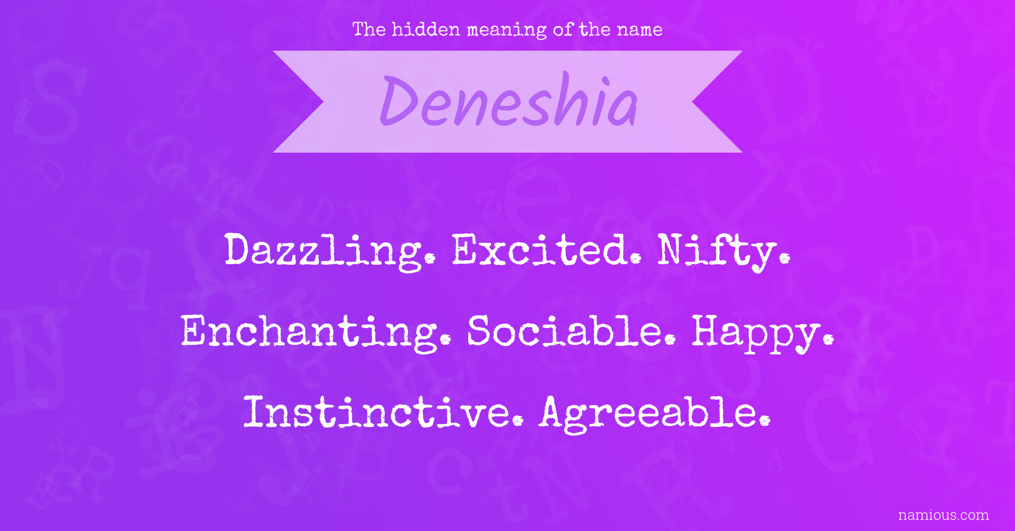 The hidden meaning of the name Deneshia