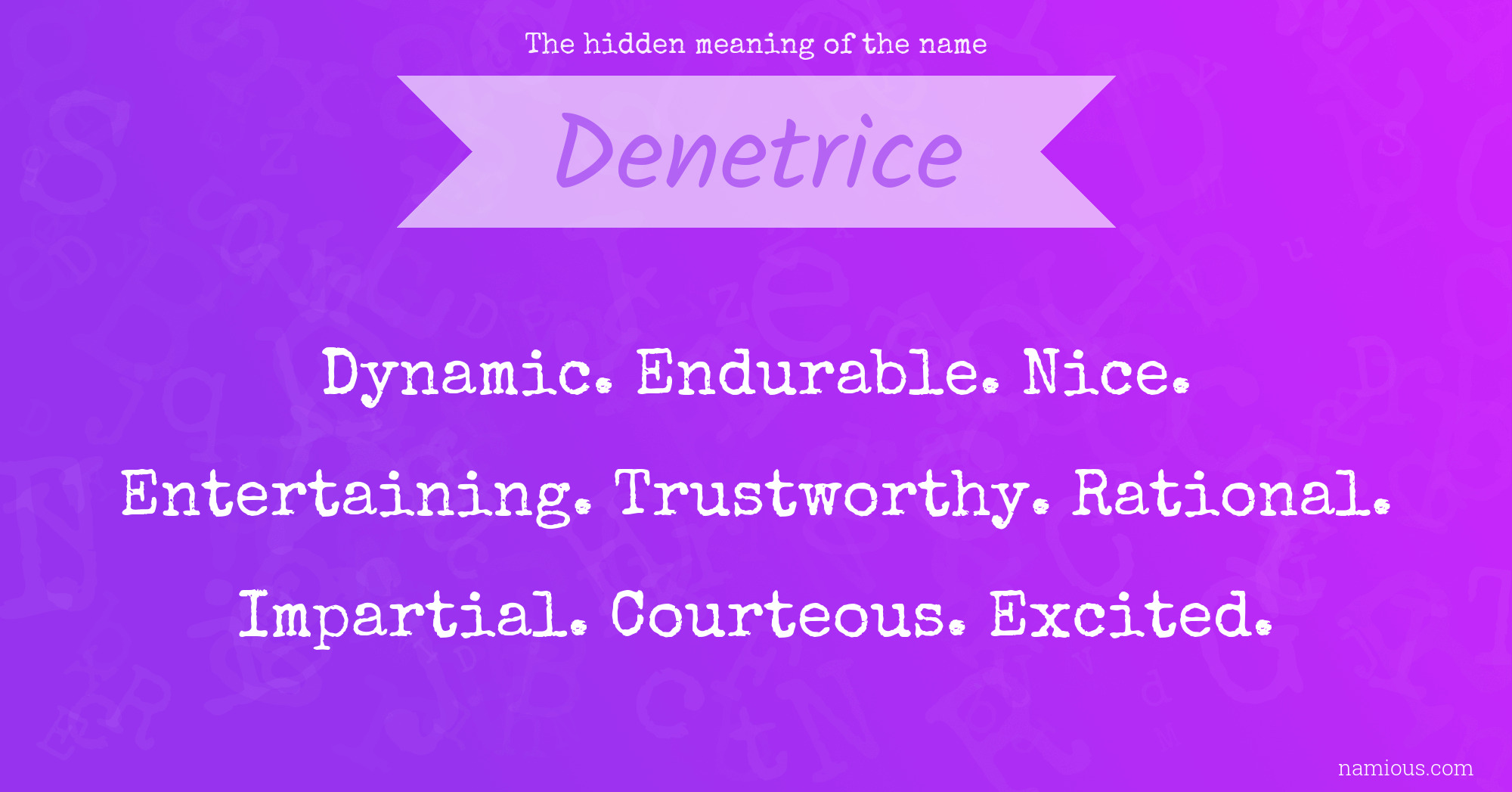 The hidden meaning of the name Denetrice