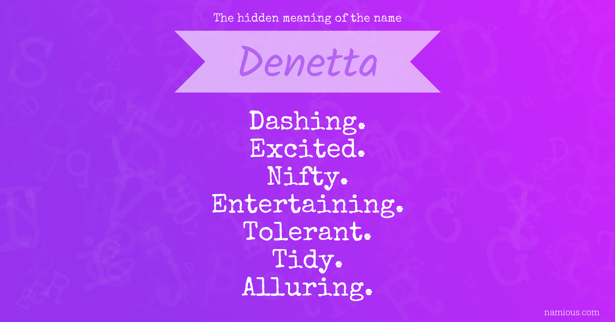 The hidden meaning of the name Denetta