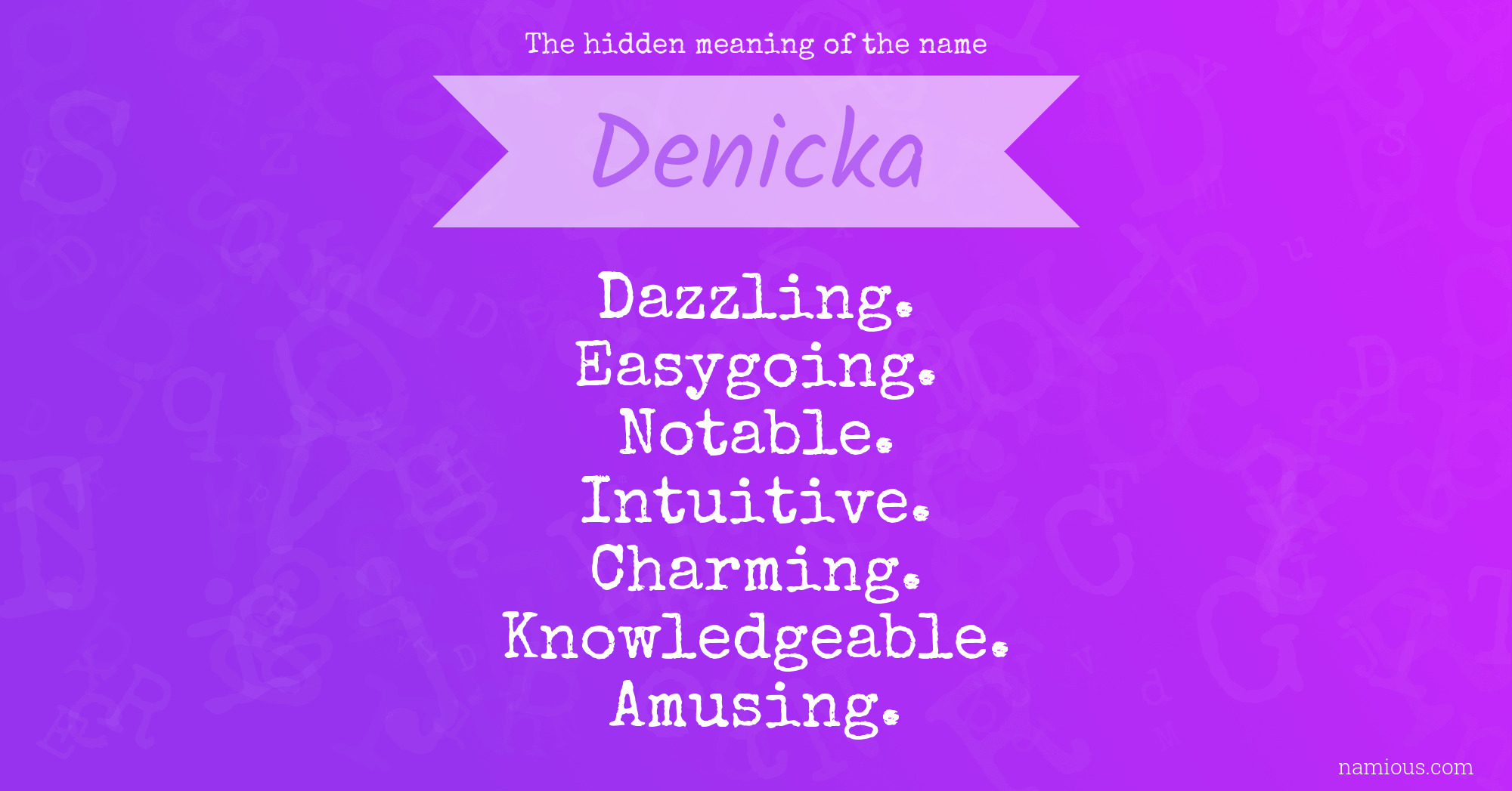 The hidden meaning of the name Denicka