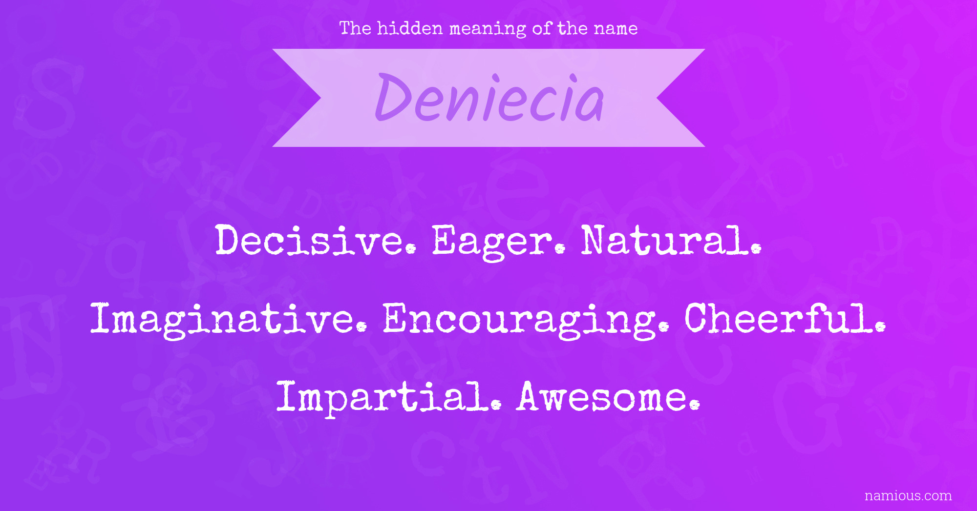 The hidden meaning of the name Deniecia