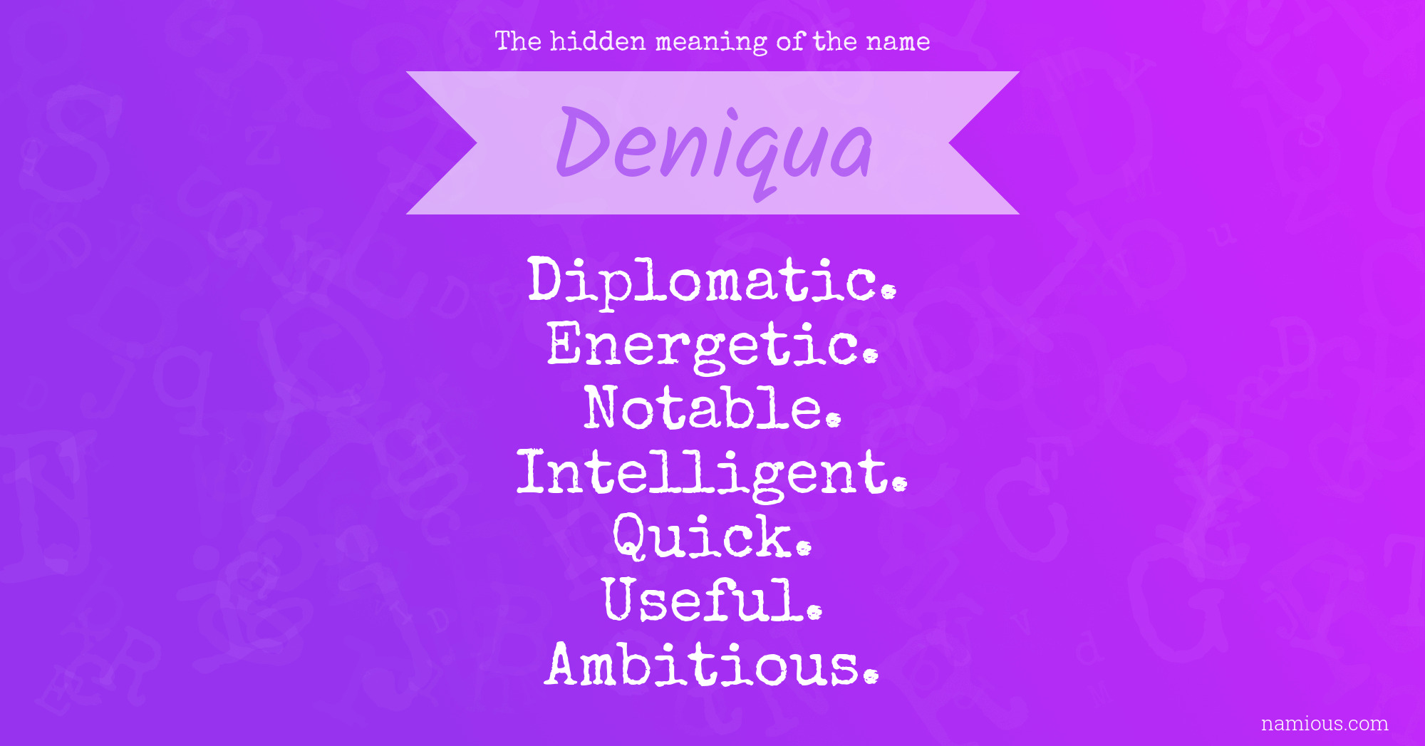 The hidden meaning of the name Deniqua