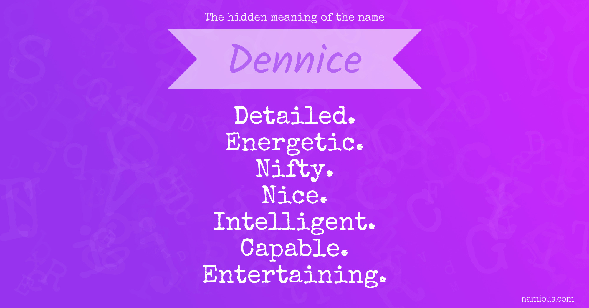 The hidden meaning of the name Dennice