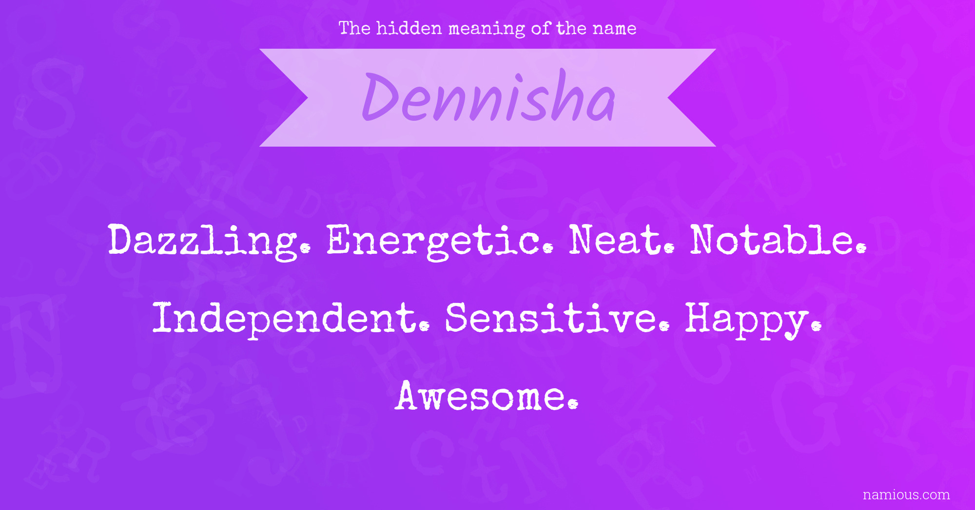 The hidden meaning of the name Dennisha