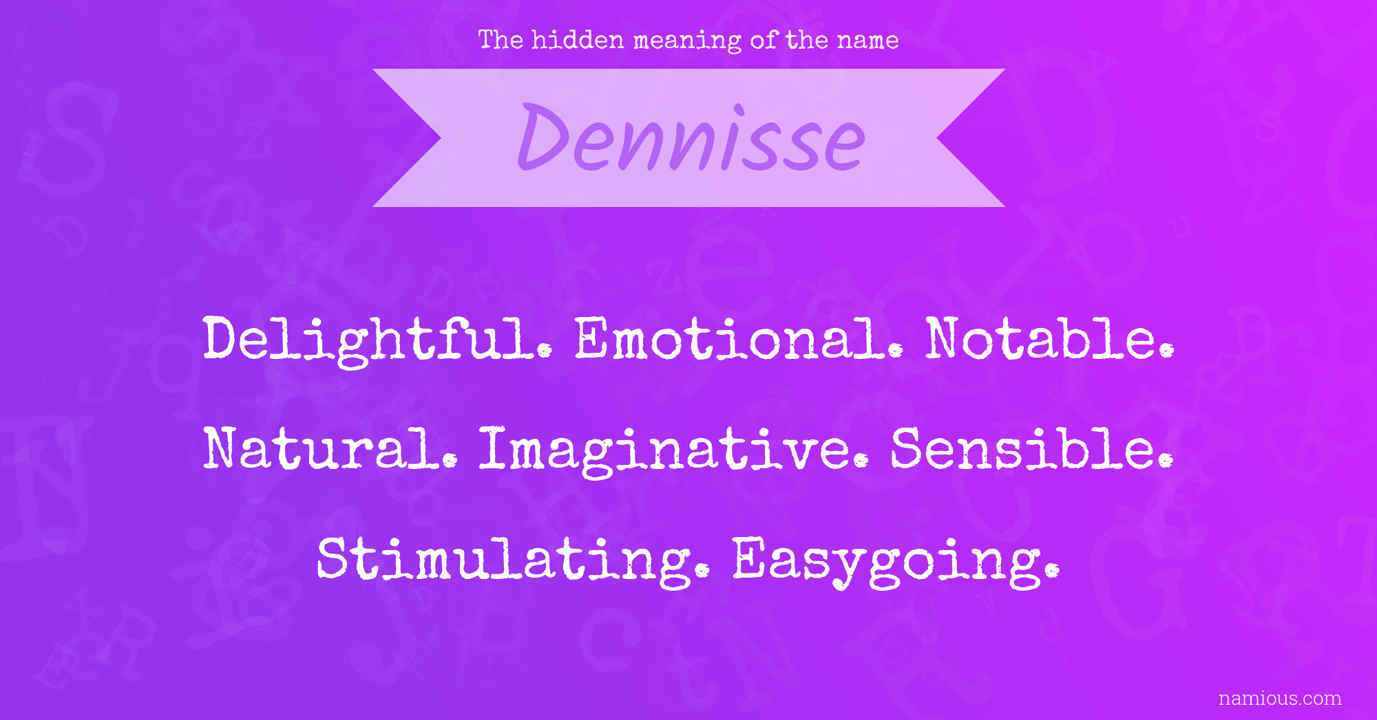 The hidden meaning of the name Dennisse