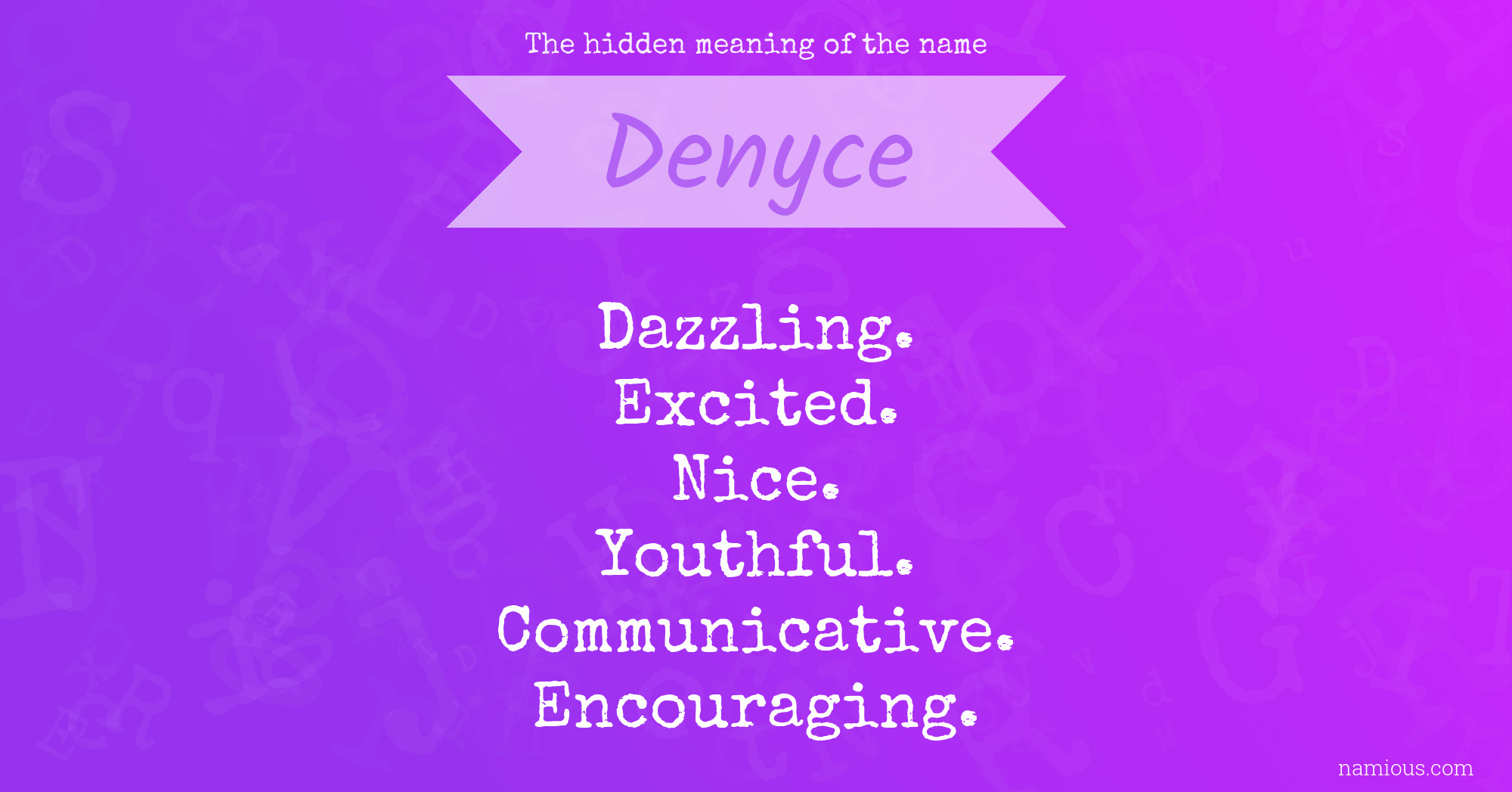 The hidden meaning of the name Denyce