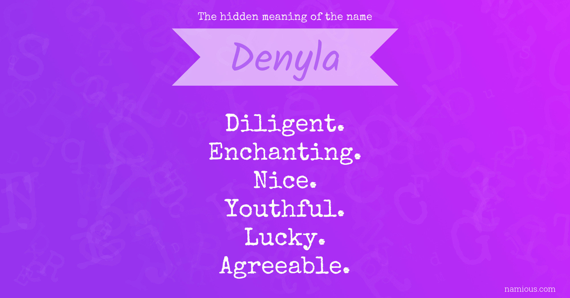 The hidden meaning of the name Denyla