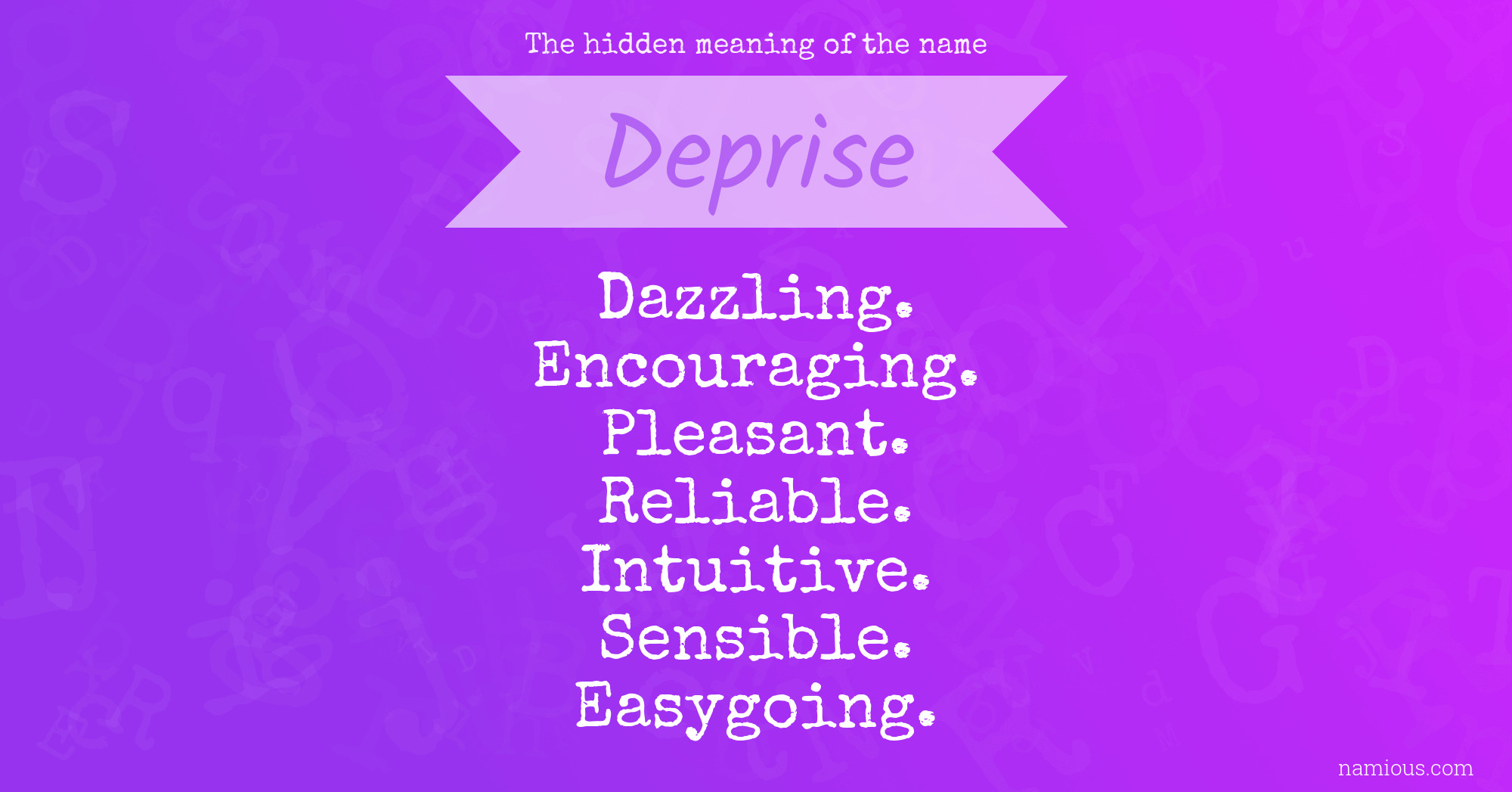 The hidden meaning of the name Deprise