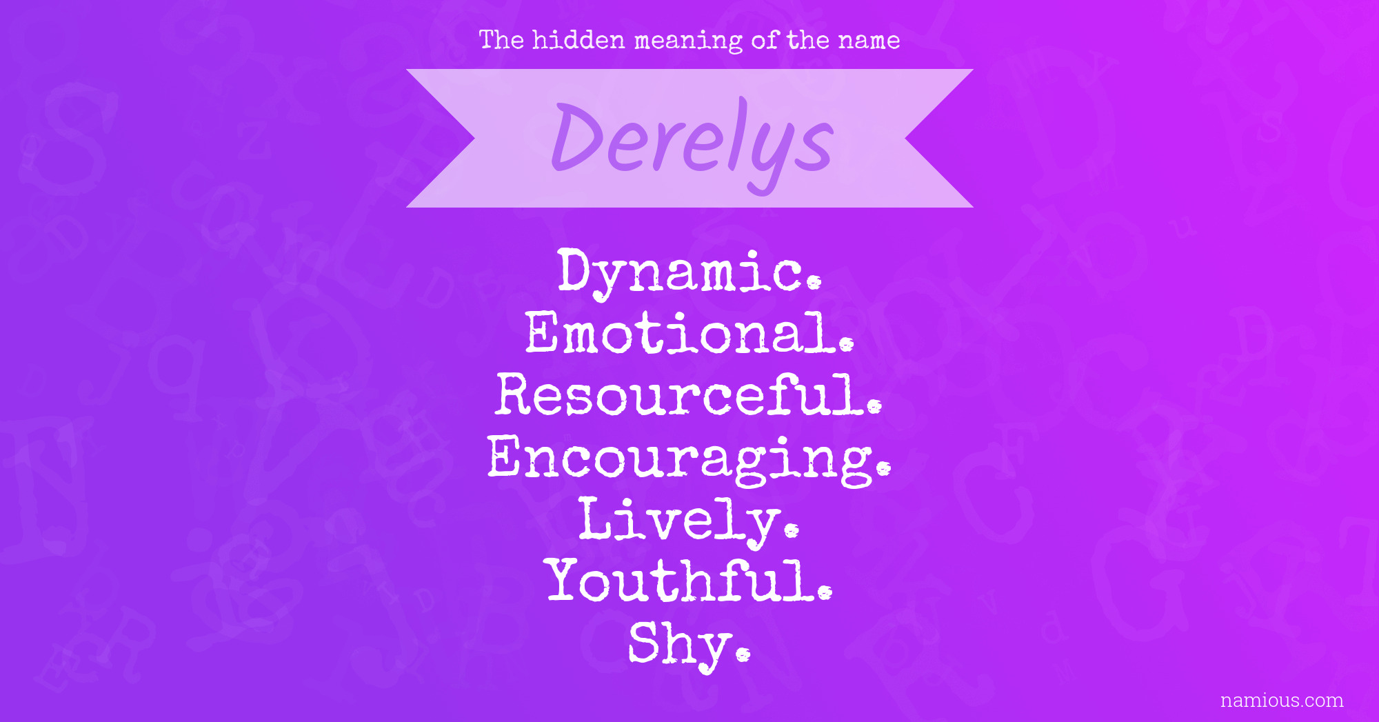 The hidden meaning of the name Derelys