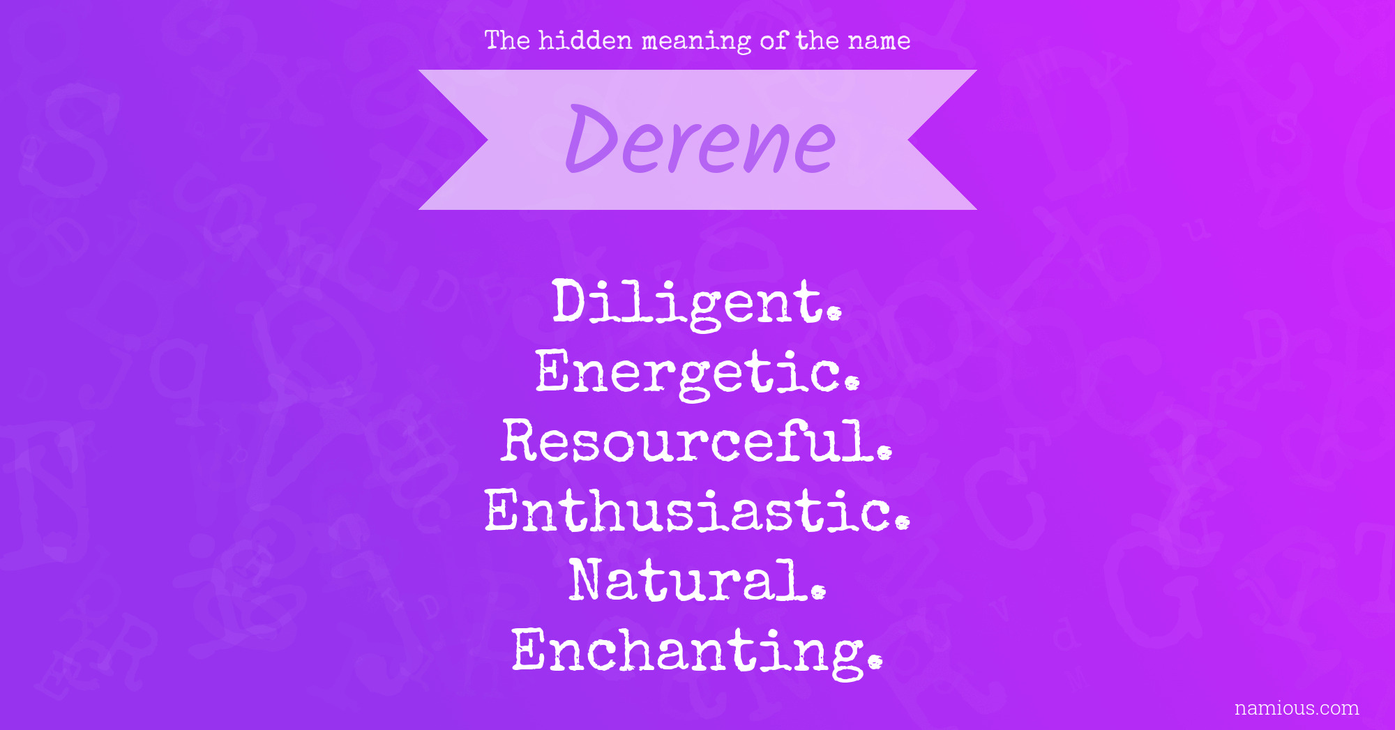 The hidden meaning of the name Derene