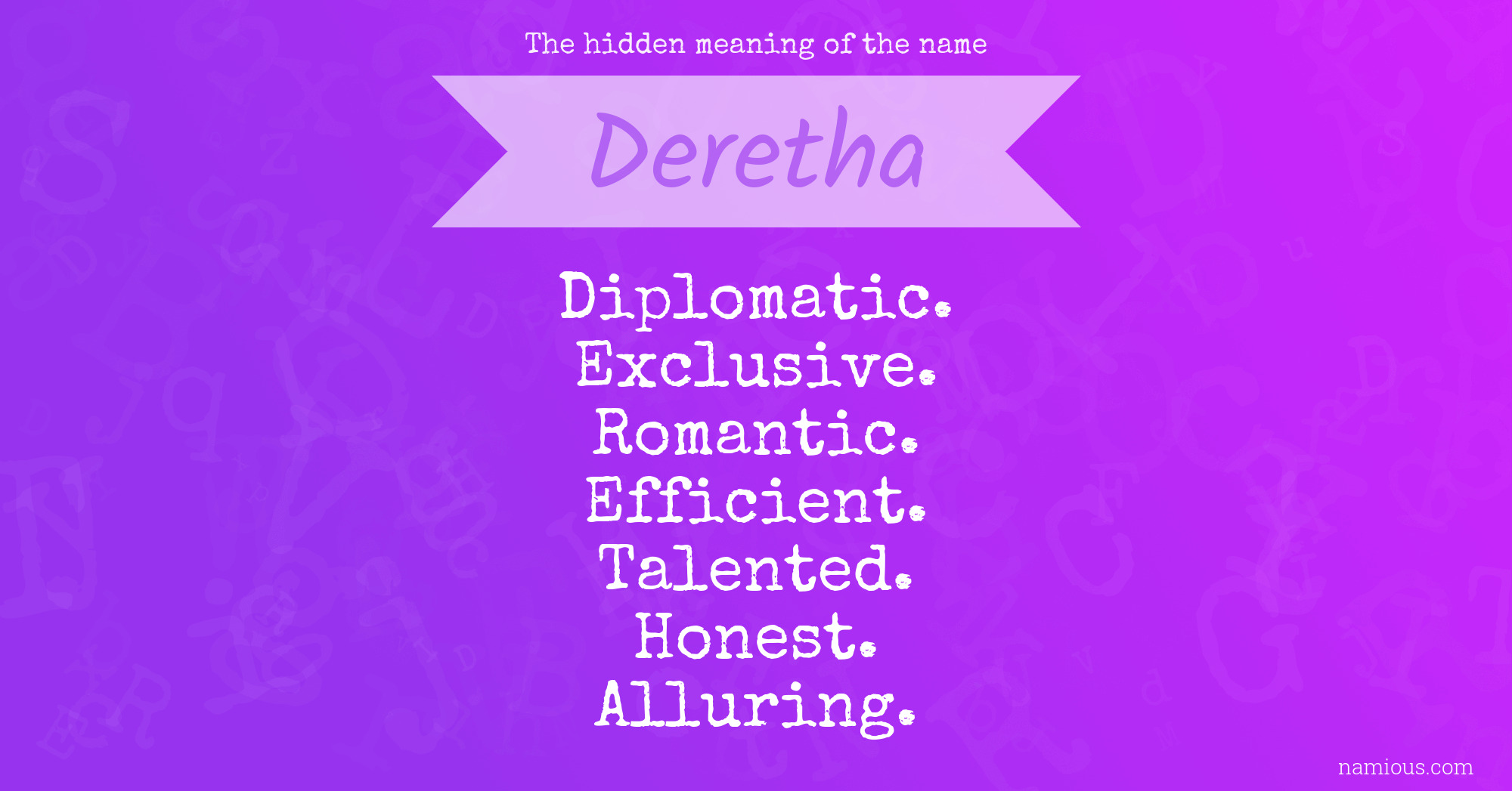 The hidden meaning of the name Deretha