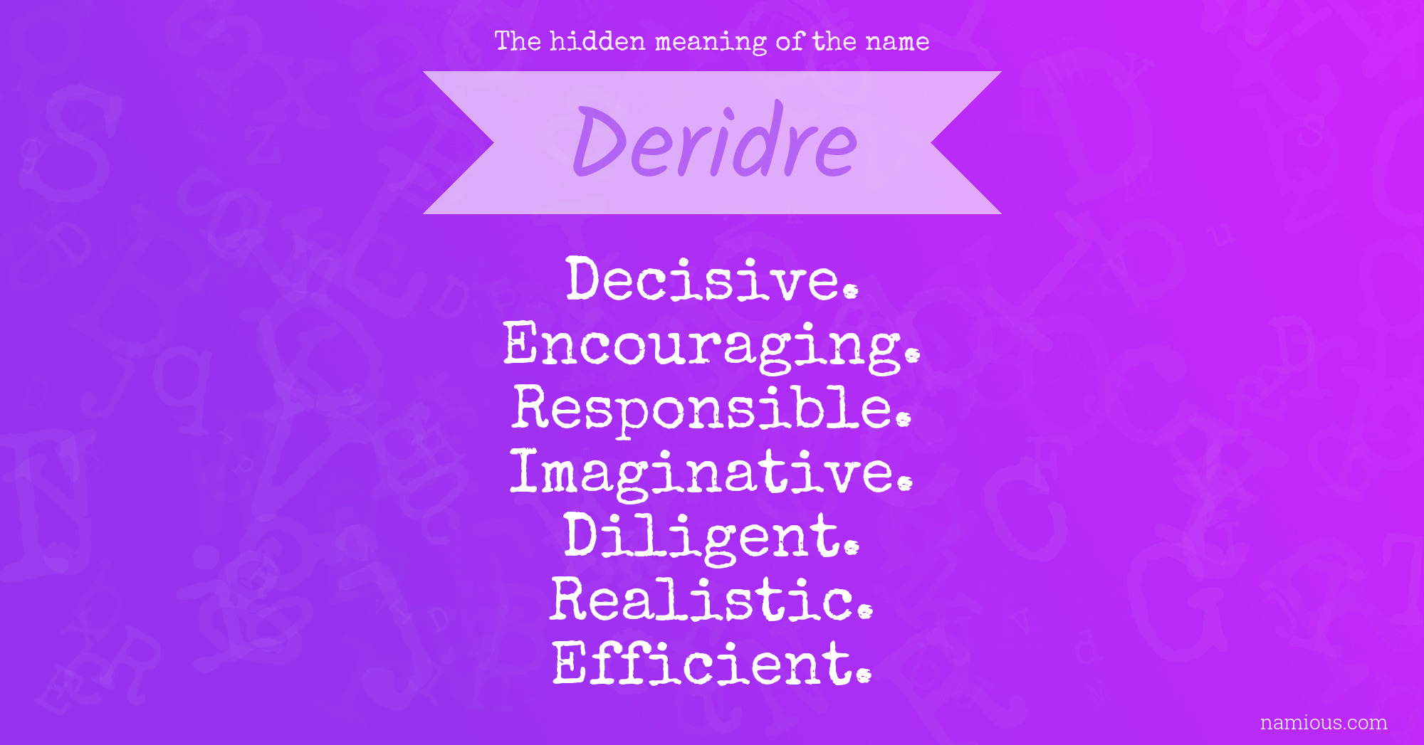 The hidden meaning of the name Deridre