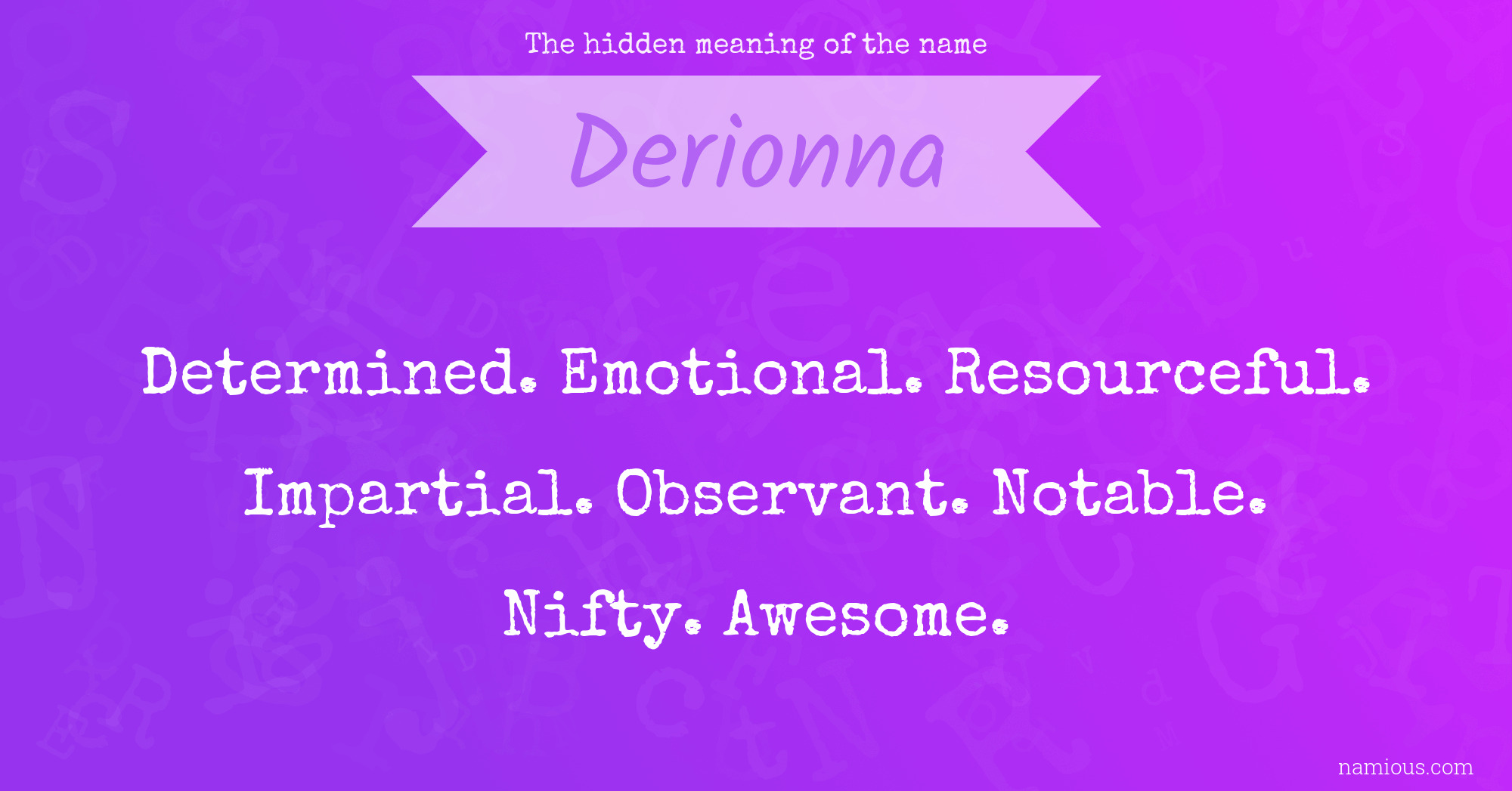 The hidden meaning of the name Derionna