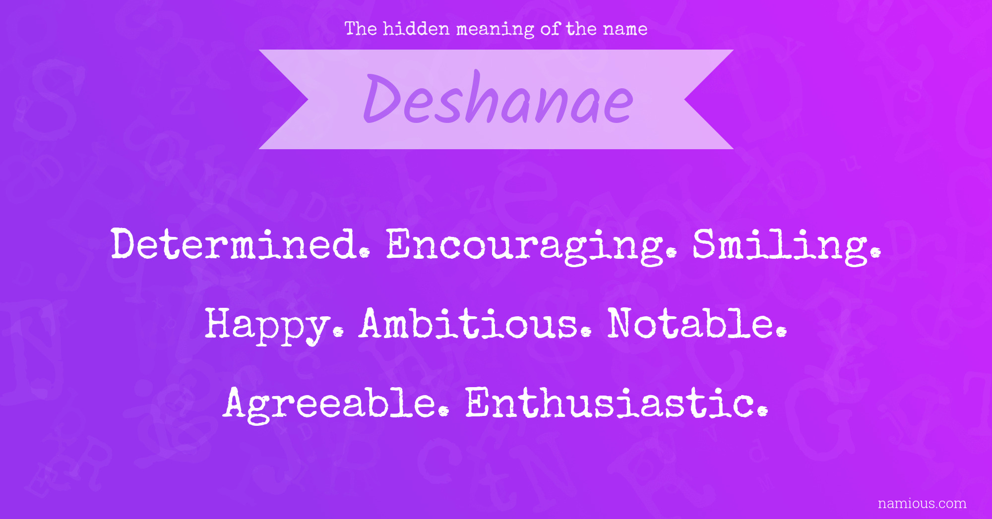 The hidden meaning of the name Deshanae