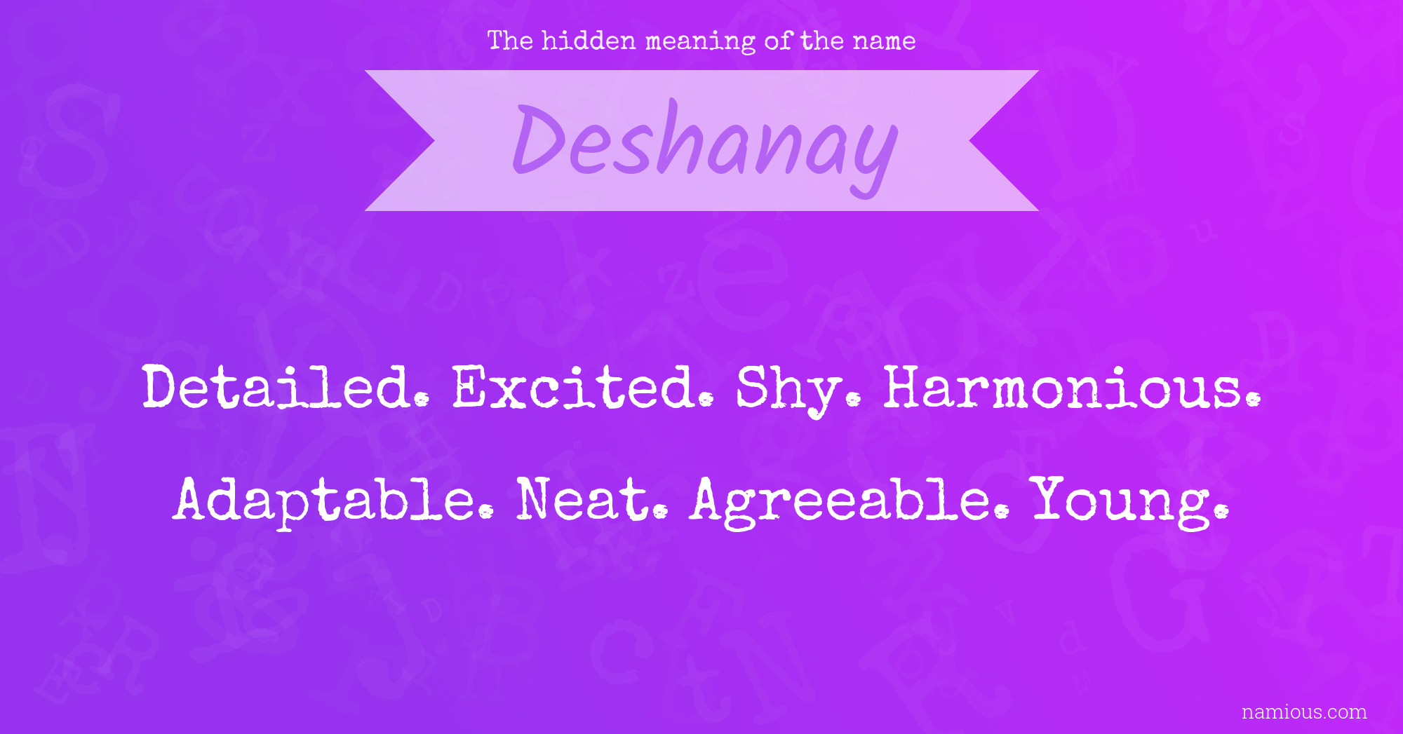 The hidden meaning of the name Deshanay