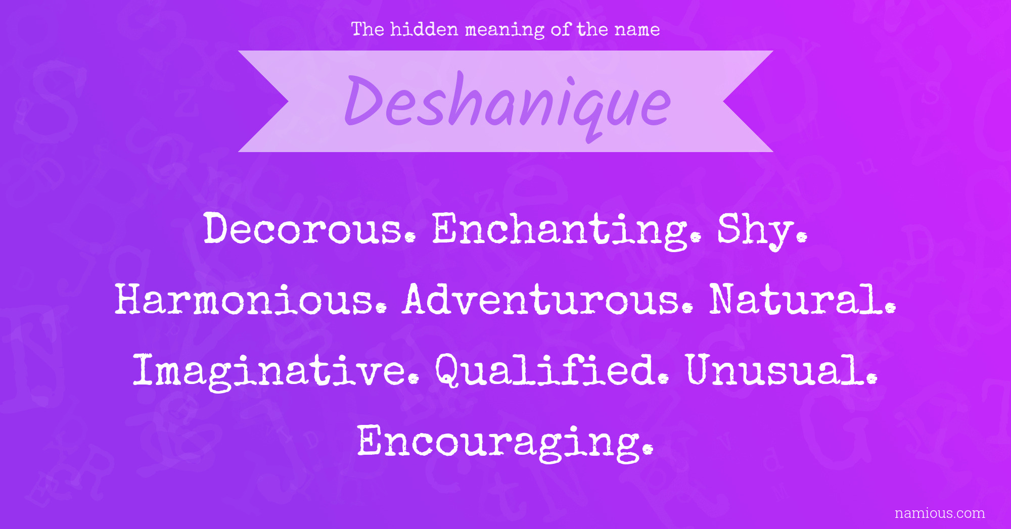 The hidden meaning of the name Deshanique