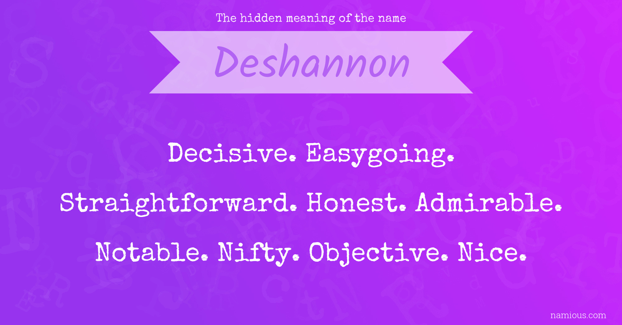 The hidden meaning of the name Deshannon