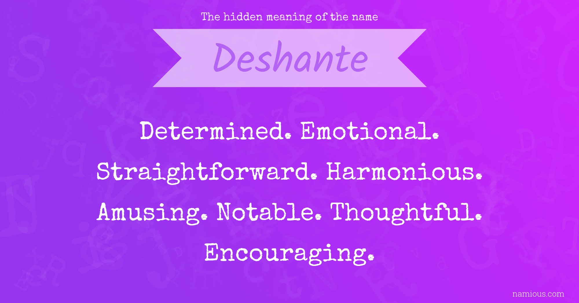 The hidden meaning of the name Deshante