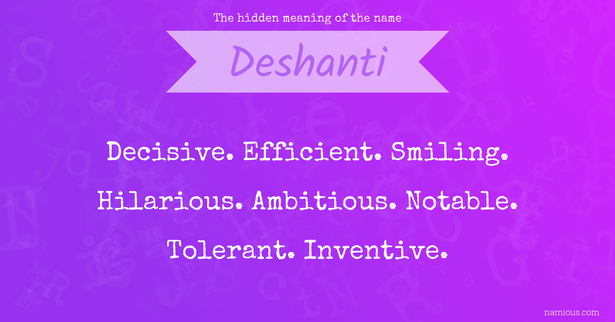 The hidden meaning of the name Deshanti