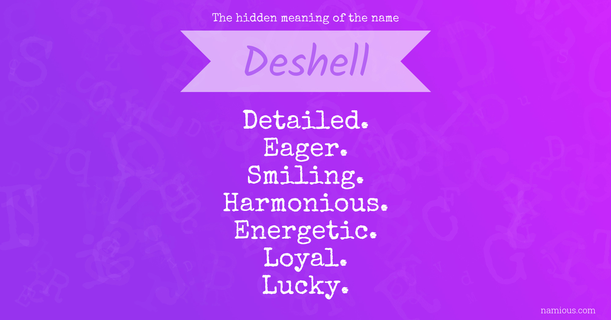 The hidden meaning of the name Deshell