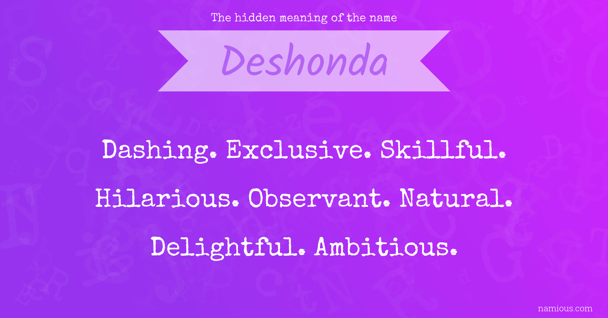 The hidden meaning of the name Deshonda