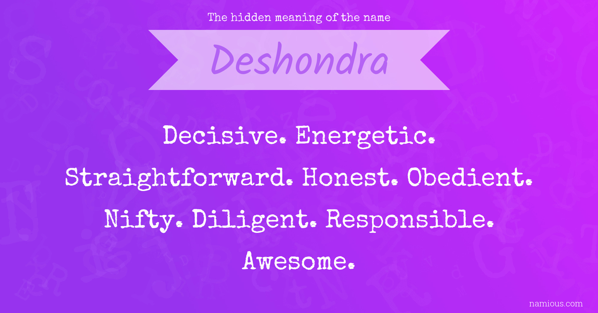 The hidden meaning of the name Deshondra