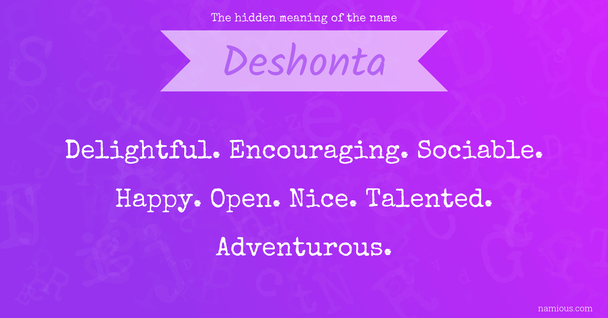 The hidden meaning of the name Deshonta