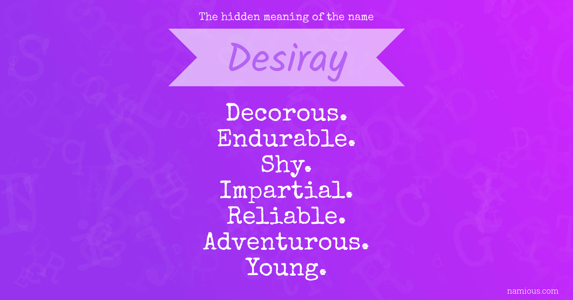 The hidden meaning of the name Desiray