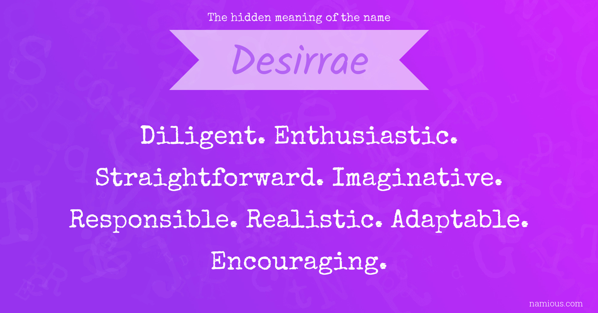 The hidden meaning of the name Desirrae