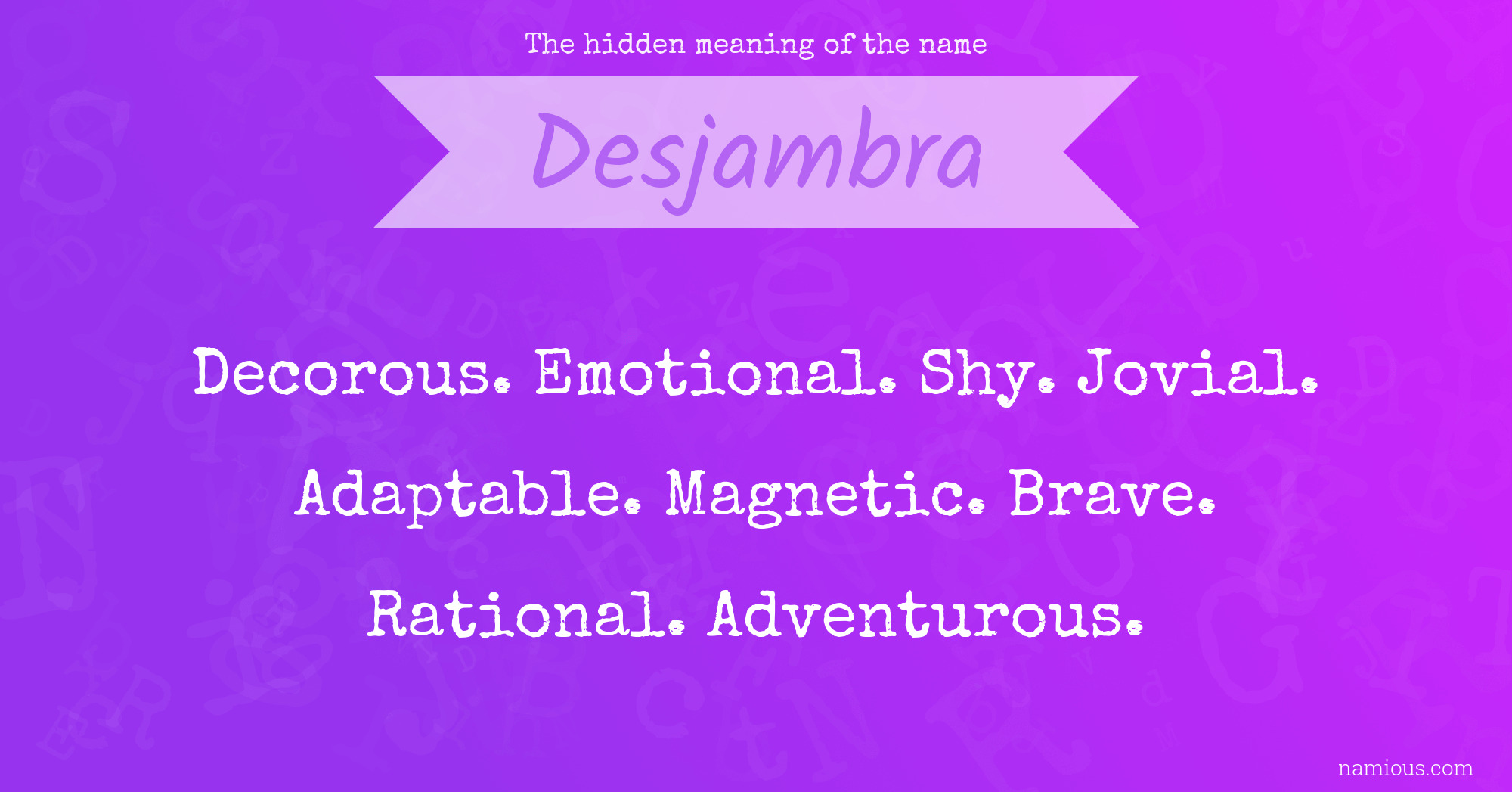 The hidden meaning of the name Desjambra