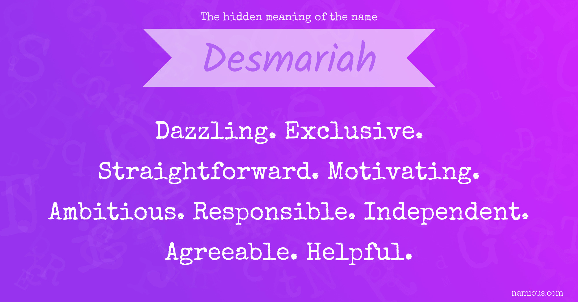 The hidden meaning of the name Desmariah