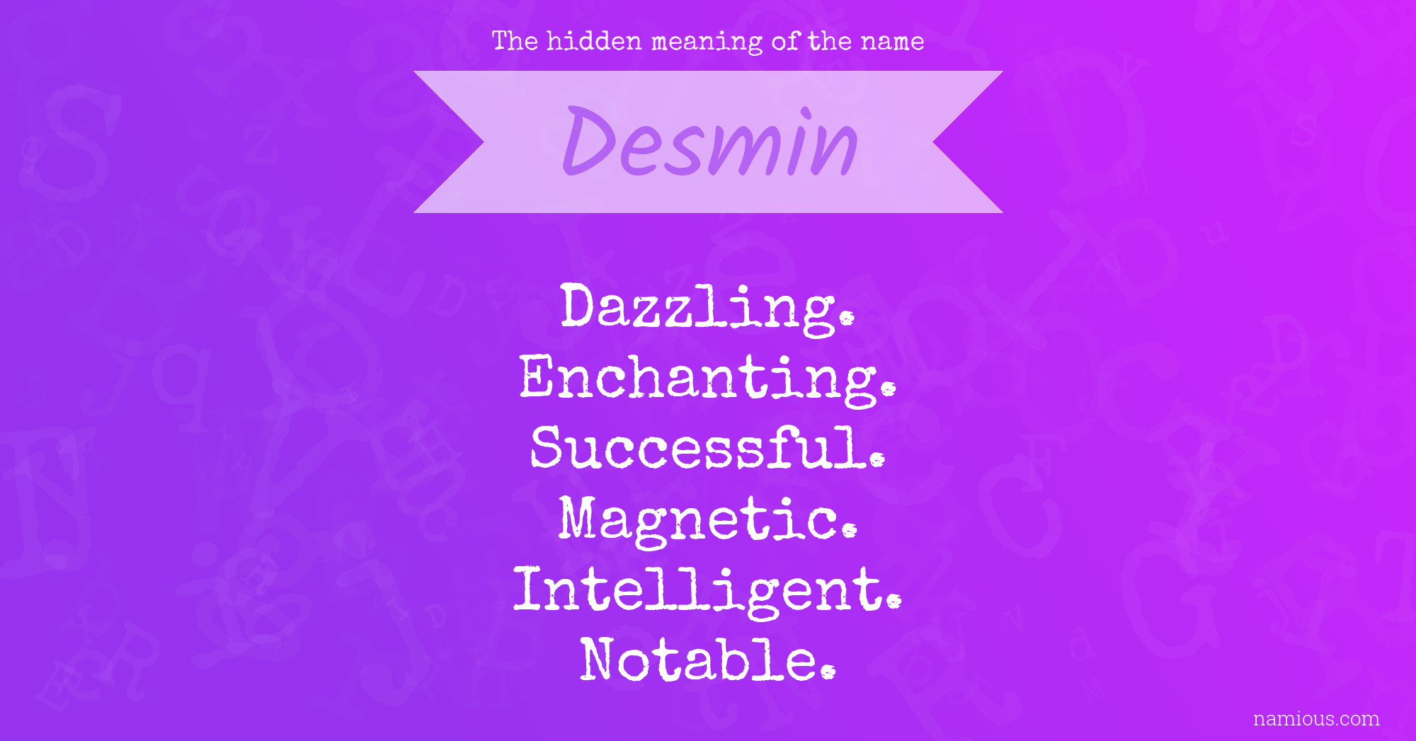 The hidden meaning of the name Desmin