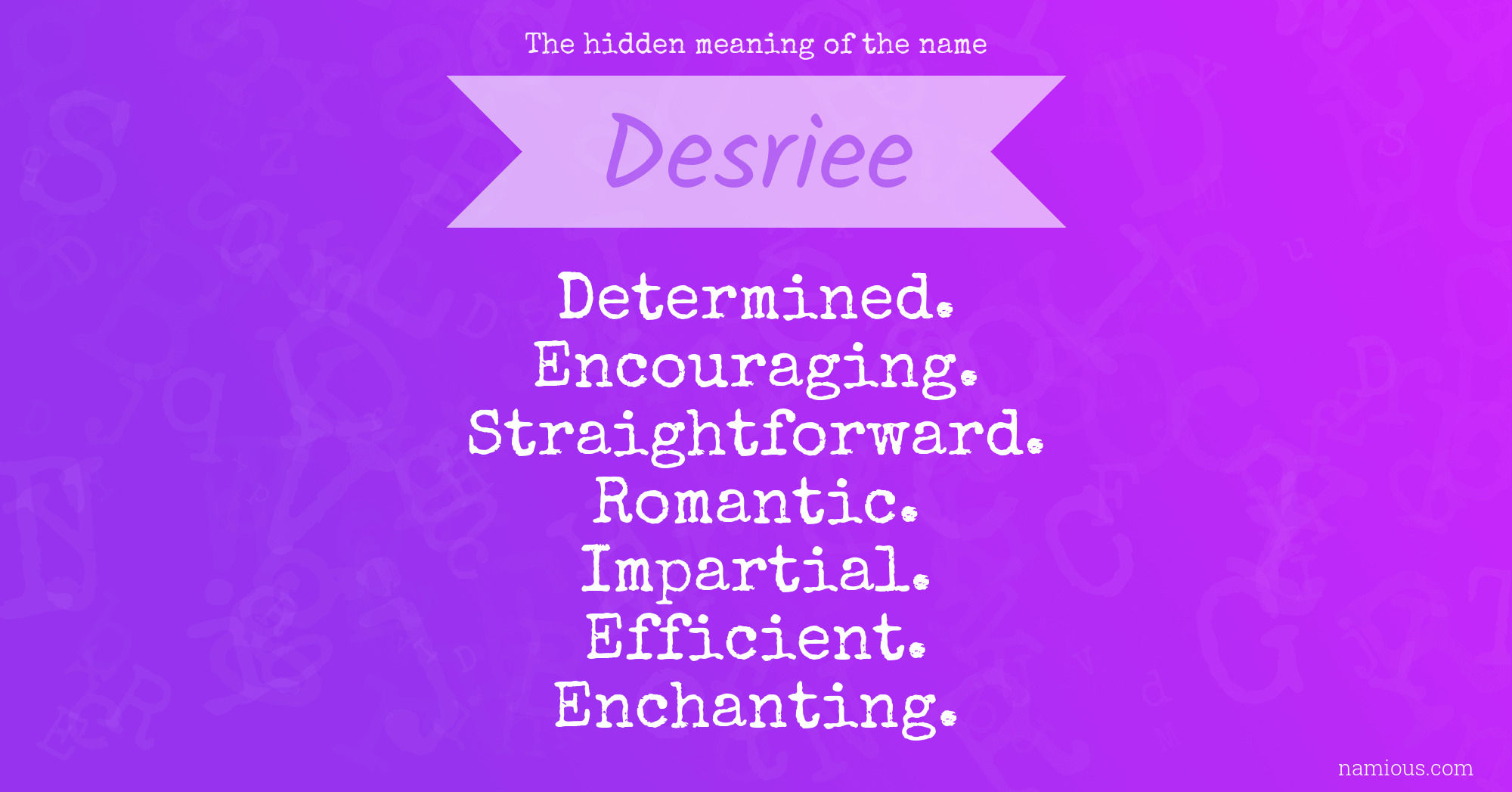 The hidden meaning of the name Desriee